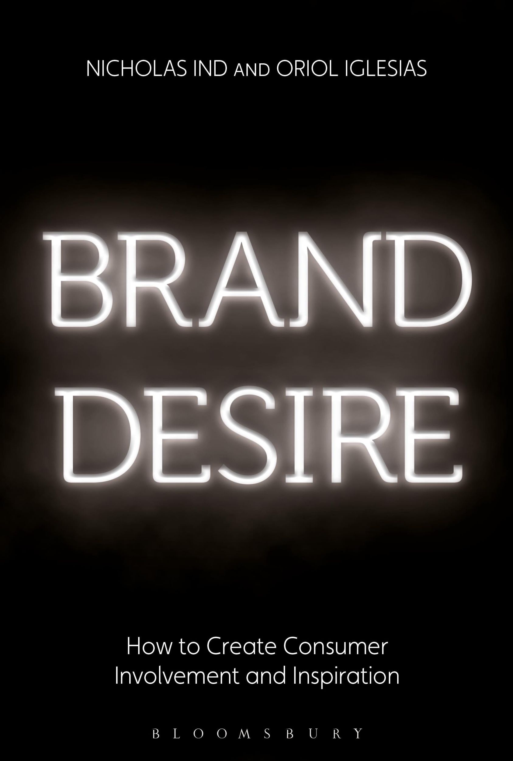 Cover: 9781472988164 | Brand Desire | How to Create Consumer Involvement and Inspiration