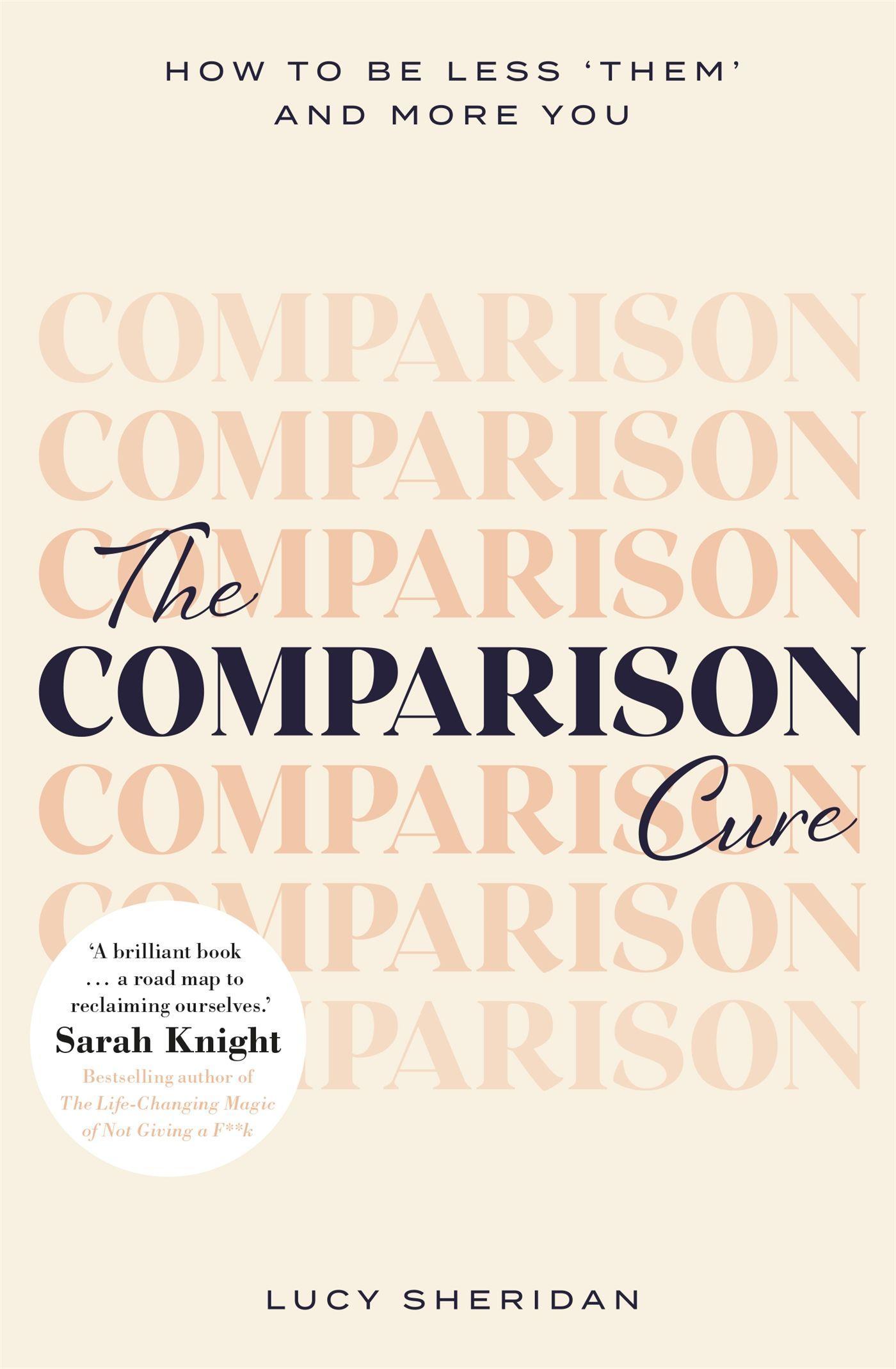 Cover: 9781409191223 | The Comparison Cure | How to be less 'them' and more you | Sheridan