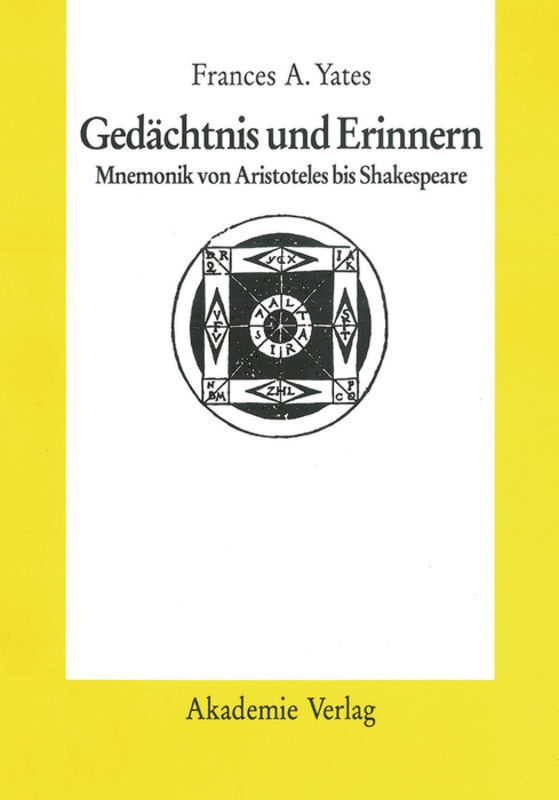 Cover: 9783050060590 | Gedächtnis und Erinnern | Mnemonik von Aristoteles bis Shakespeare