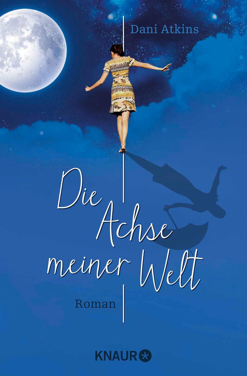 Cover: 9783426515396 | Die Achse meiner Welt | Dani Atkins | Taschenbuch | 320 S. | Deutsch