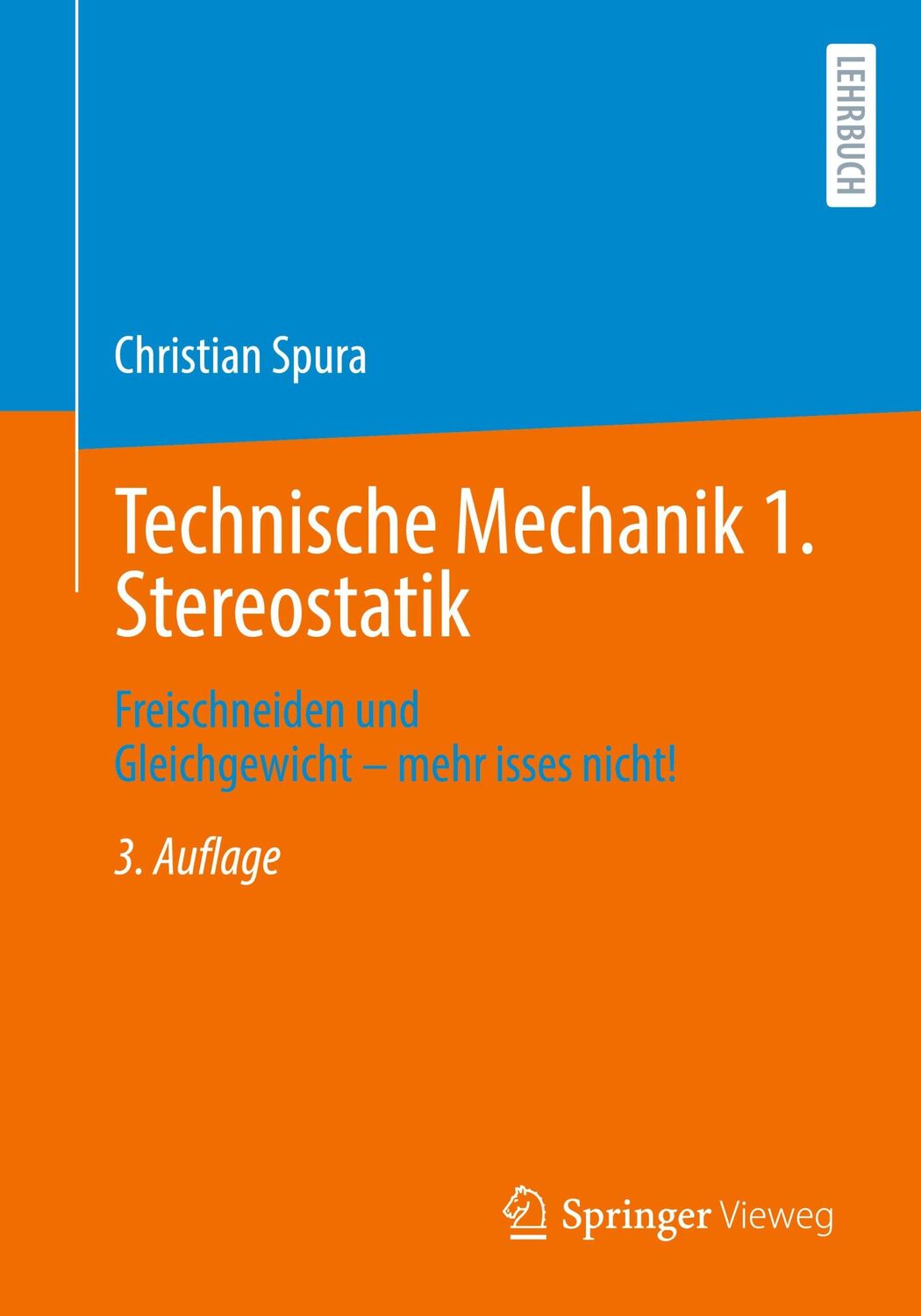 Cover: 9783658458218 | Technische Mechanik 1. Stereostatik | Christian Spura | Taschenbuch