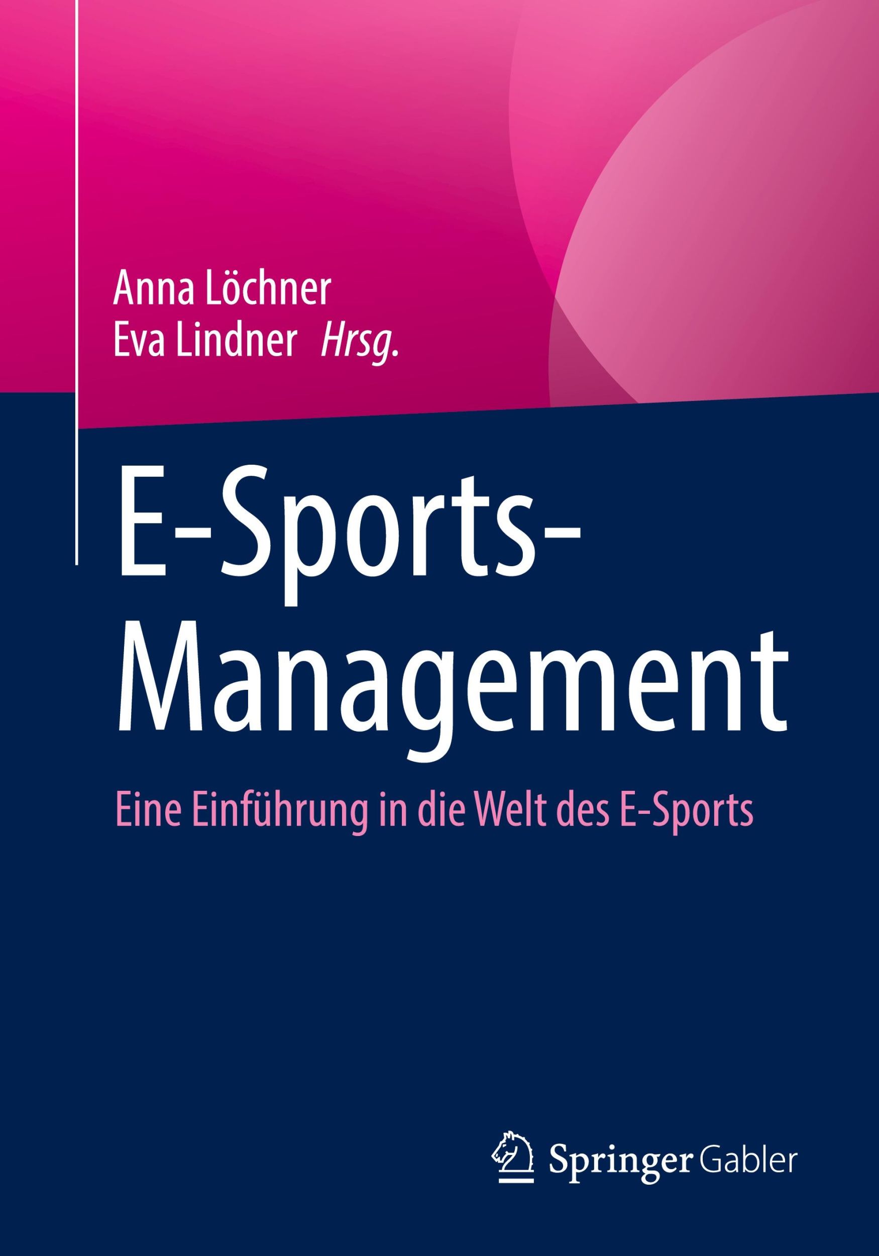 Cover: 9783658438340 | E-Sports-Management | Eine Einführung in die digitale Welt des Sports