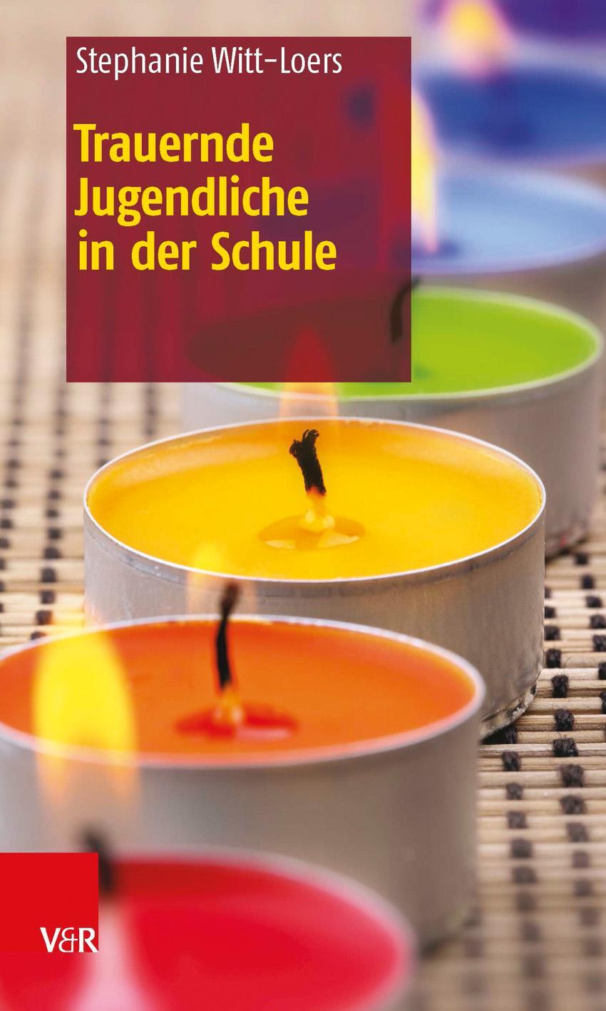 Cover: 9783525770085 | Trauernde Jugendliche in der Schule | Stephanie Witt-Loers | Buch