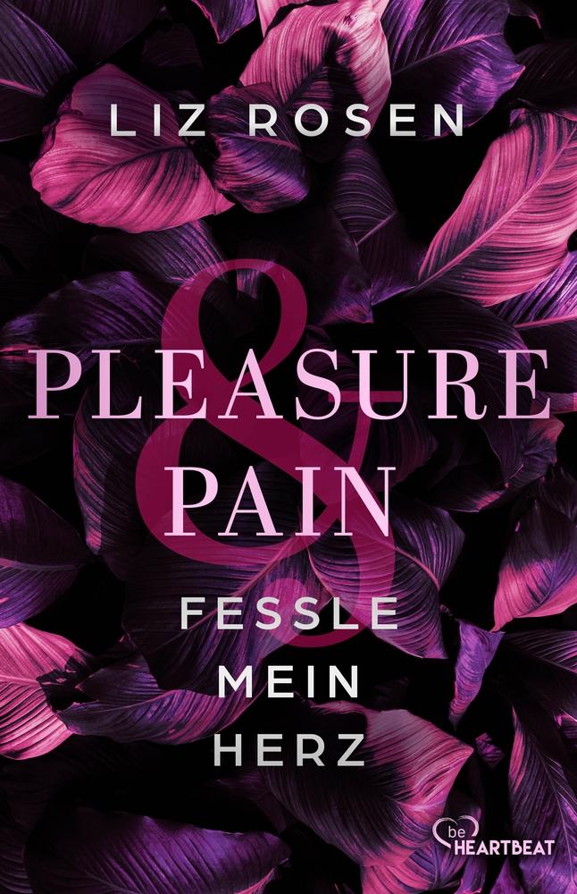 Cover: 9783741304644 | Pleasure and Pain - Fessle mein Herz | Liz Rosen | Taschenbuch | 2024