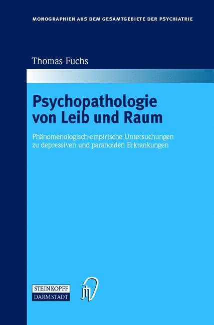 Cover: 9783642524905 | Psychopathologie von Leib und Raum | Thomas Fuchs | Taschenbuch | xiii