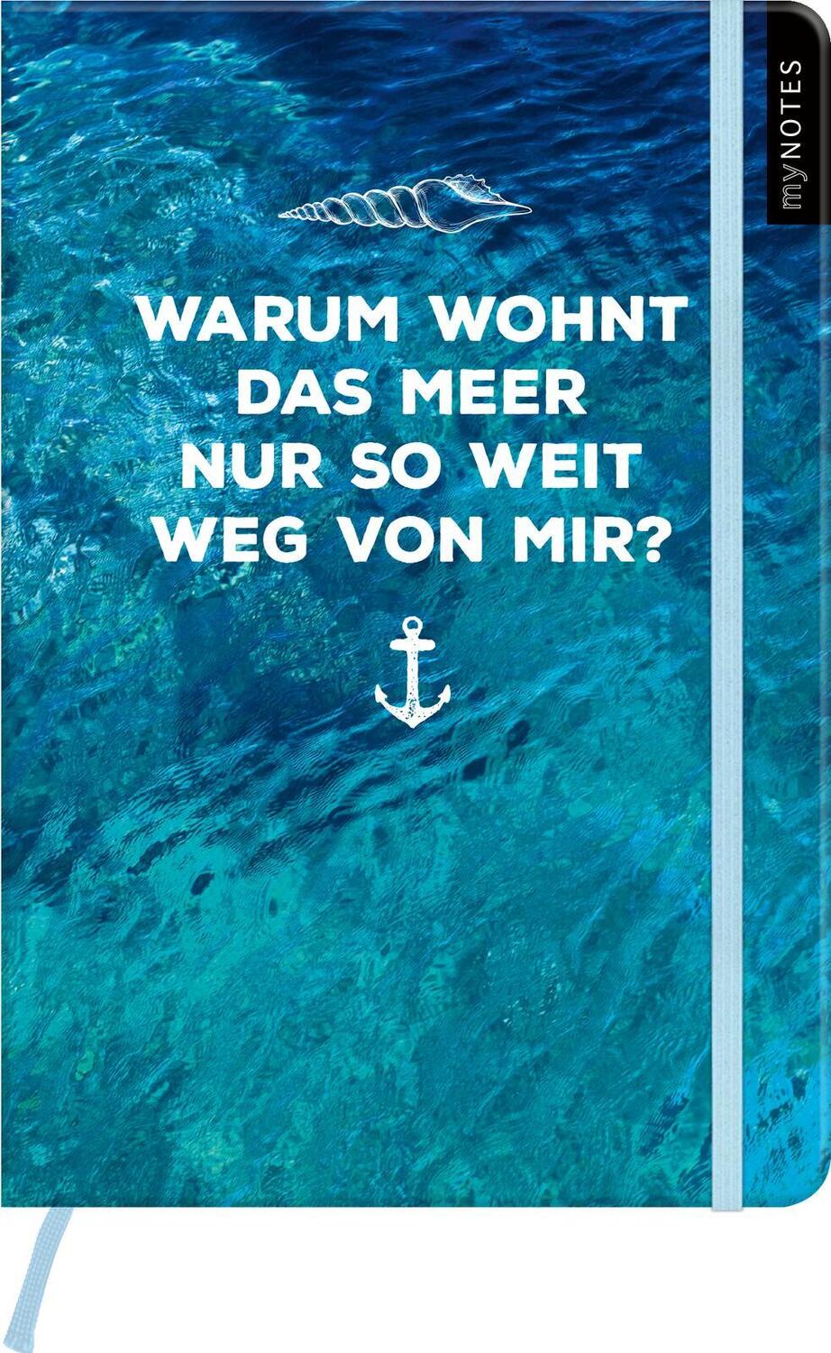 Bild: 4014489126560 | myNOTES Notizbuch A5: Warum wohnt das Meer nur so weit weg von mir?