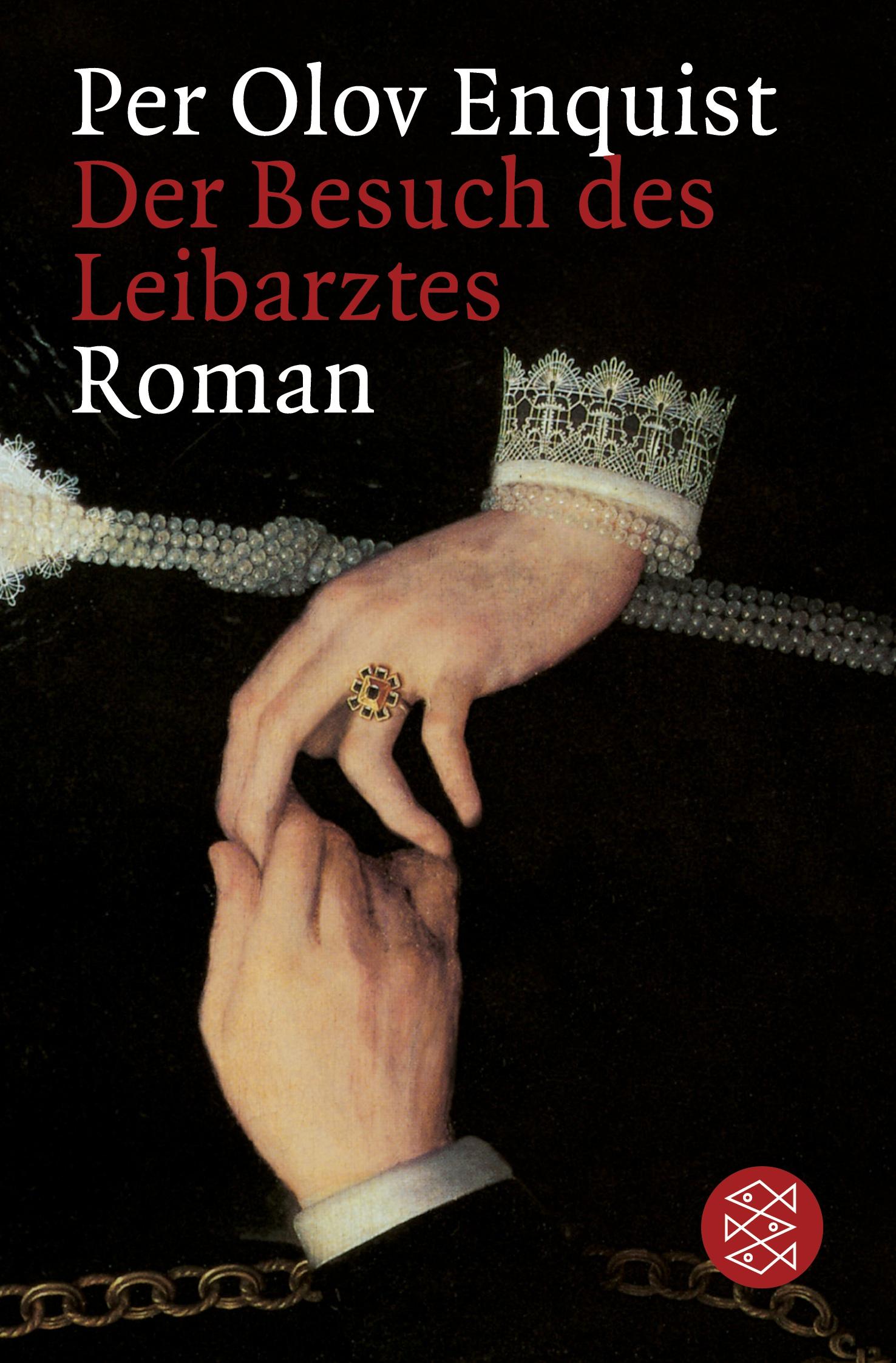 Cover: 9783596154043 | Der Besuch des Leibarztes | Roman | Per Olov Enquist | Taschenbuch