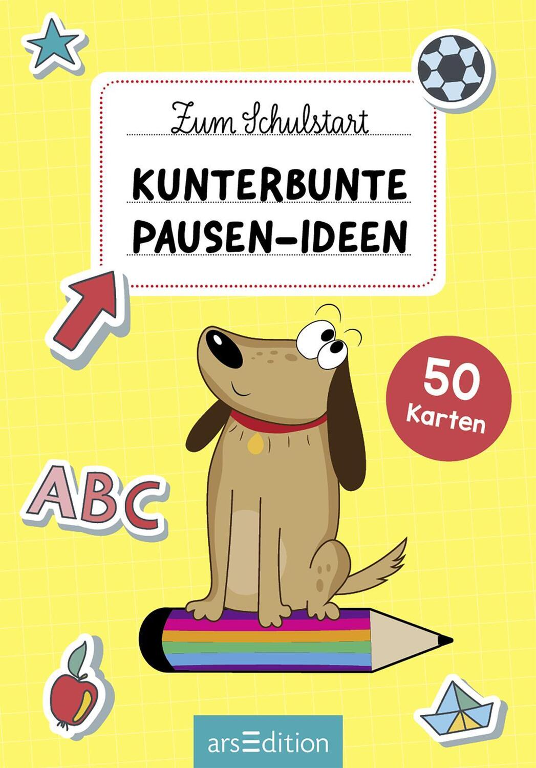 Bild: 9783845856322 | Zum Schulstart - Kunterbunte Pausen-Ideen | 50 Karten | Taschenbuch