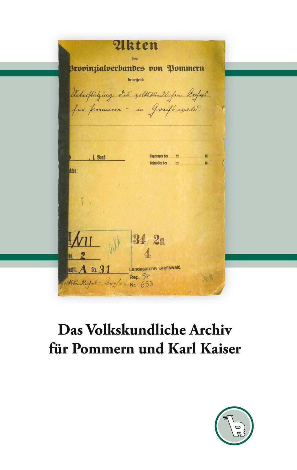 Cover: 9783757882228 | Das Volkskundliche Archiv für Pommern und Karl Kaiser | Kurt Dröge