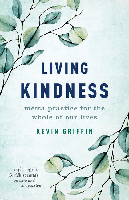 Cover: 9781645471257 | Living Kindness: Metta Practice for the Whole of Our Lives | Griffin