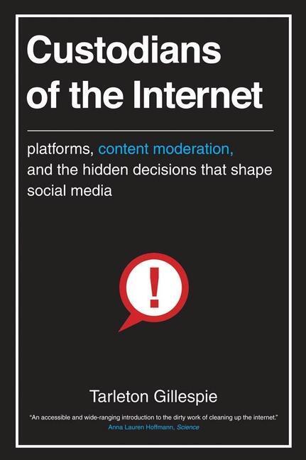 Cover: 9780300261431 | Custodians of the Internet | Tarleton Gillespie | Taschenbuch | 2021