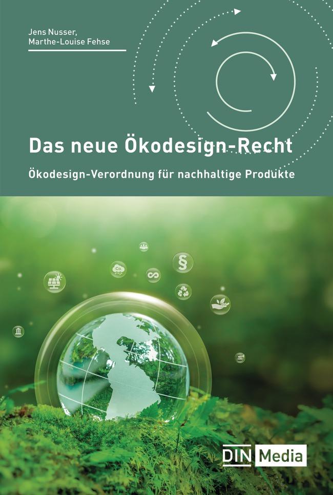 Cover: 9783410380634 | Das neue Ökodesign-Recht | T. Burchert (u. a.) | Taschenbuch | 160 S.