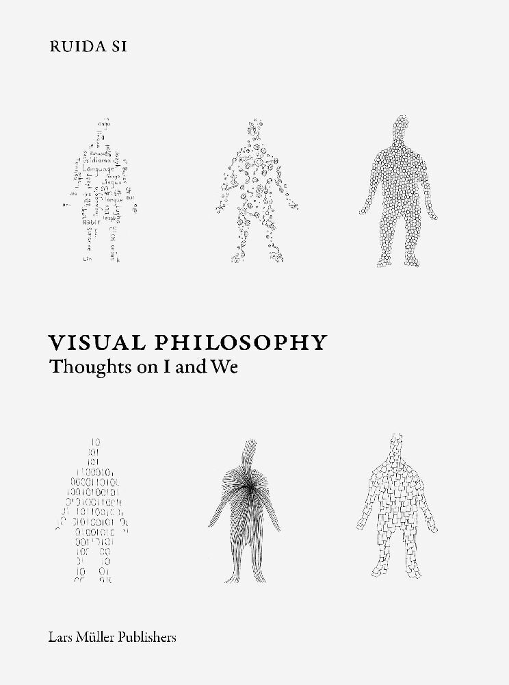 Cover: 9783037786888 | Visual Philosophy | Thoughts on I and We | Ruida Si | Taschenbuch