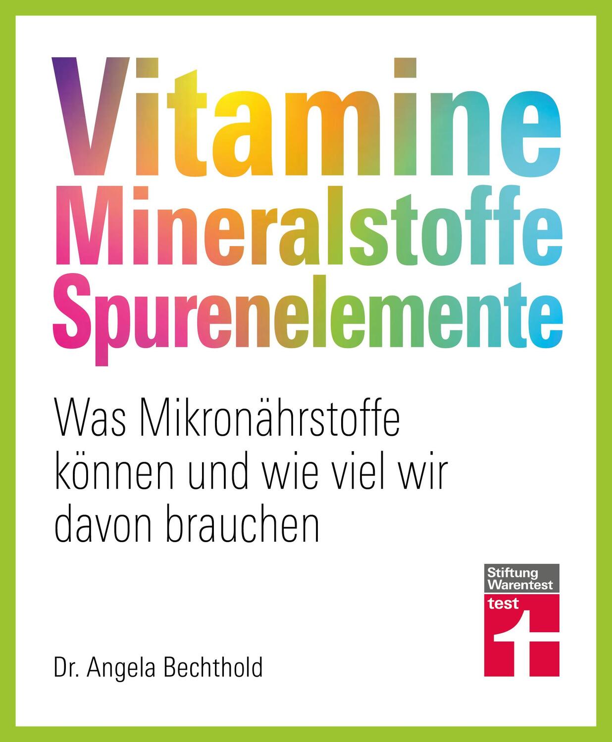 Cover: 9783747108574 | Vitamine, Mineralstoffe, Spurenelemente | Angela Bechthold (u. a.)