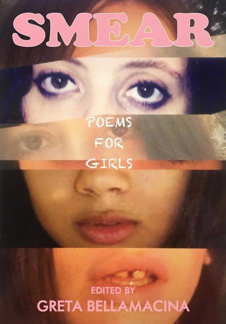 Cover: 9781524854089 | Smear: Poems for Girls | Greta Bellamacina | Taschenbuch | Englisch