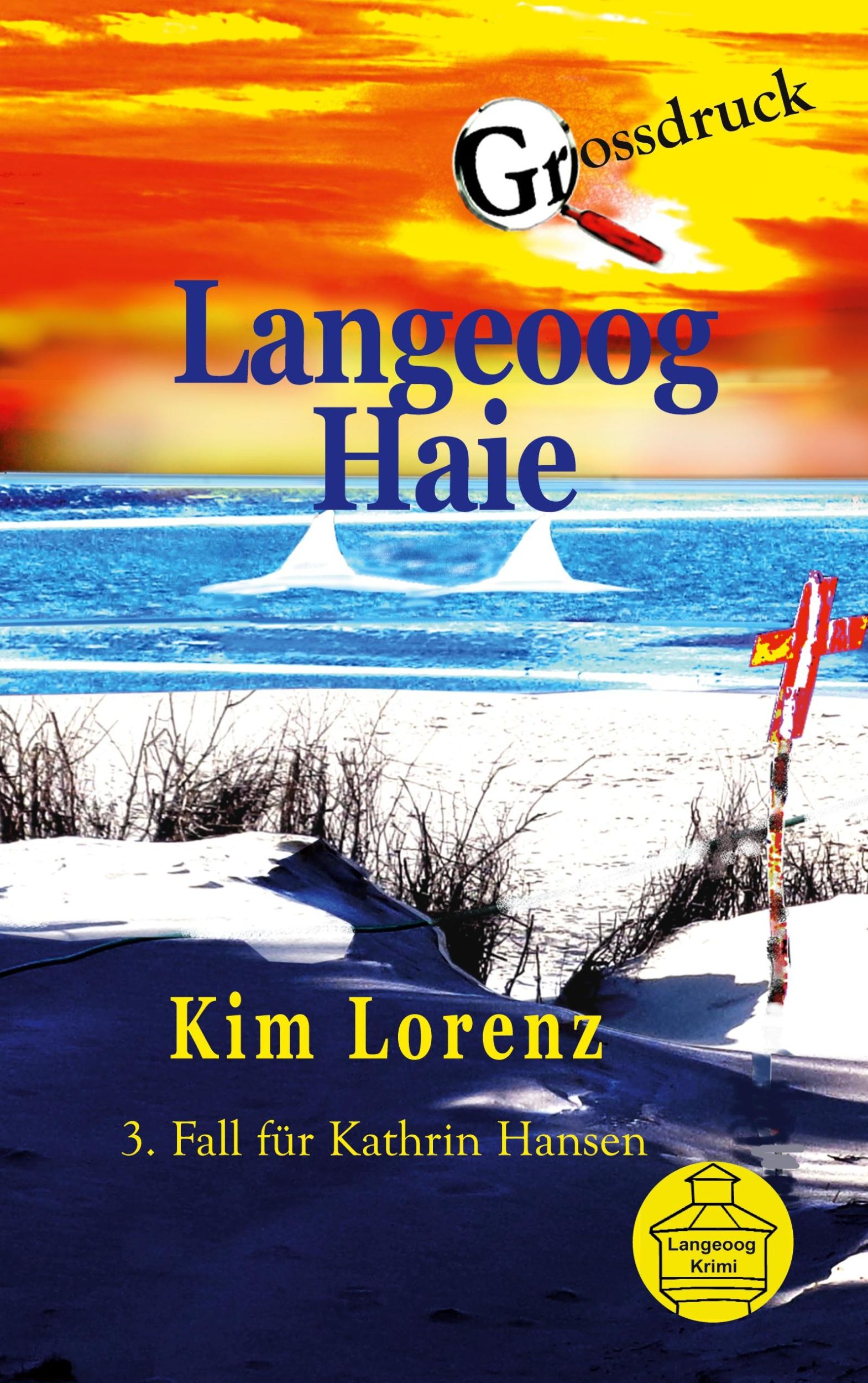 Cover: 9783759749031 | Langeoog Haie | 3. Fall für Kathrin Hansen, Grossdruck | Kim Lorenz