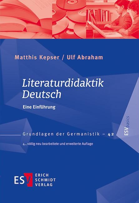 Cover: 9783503167876 | Literaturdidaktik Deutsch | Eine Einführung | Matthis Kepser (u. a.)