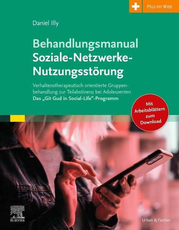 Cover: 9783437230721 | Behandlungsmanual Soziale-Netzwerke-Nutzungsstörung | Daniel Illy