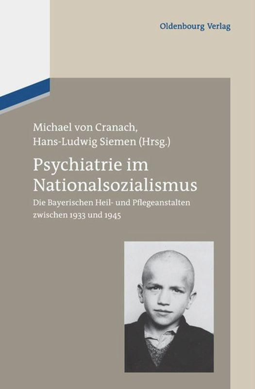 Cover: 9783486714517 | Psychiatrie im Nationalsozialismus | Hans-Ludwig Siemen (u. a.) | Buch