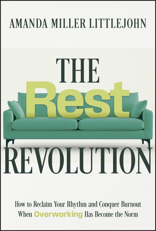 Cover: 9781394259106 | The Rest Revolution: The Art and Science of Doing Nothing, Well | Buch