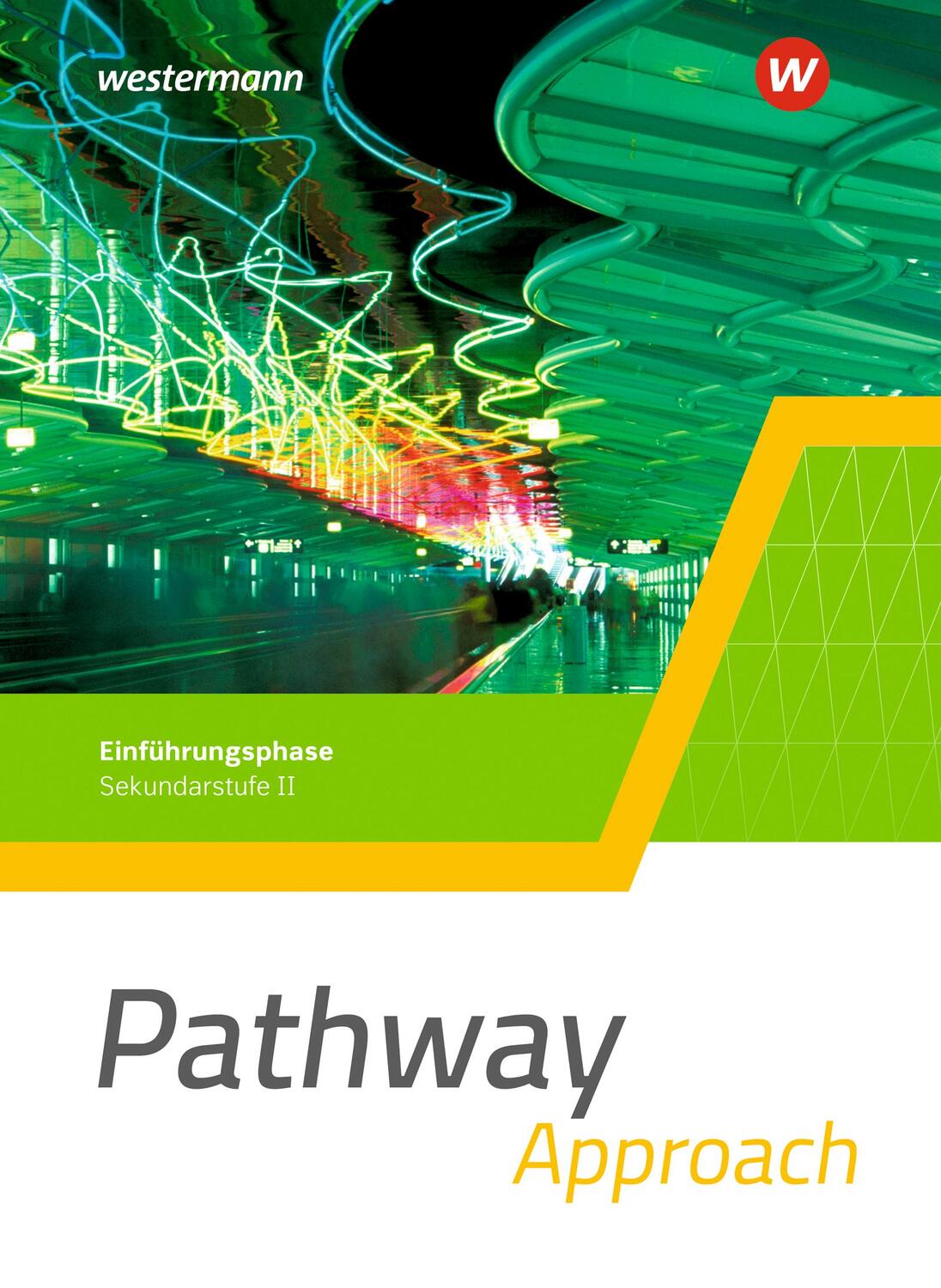 Cover: 9783141215007 | Pathway Approach. Schülerband. Einführungsphase. Gymnasialen...