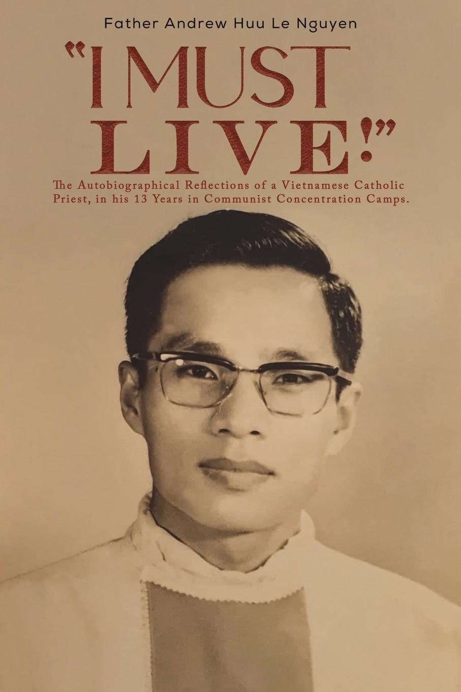 Cover: 9781398493520 | "I Must Live!" | Father Andrew Huu Le Nguyen | Taschenbuch | Paperback