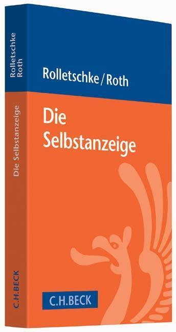 Cover: 9783406680809 | Die Selbstanzeige | Stefan/Roth, David Rolletschke | Taschenbuch