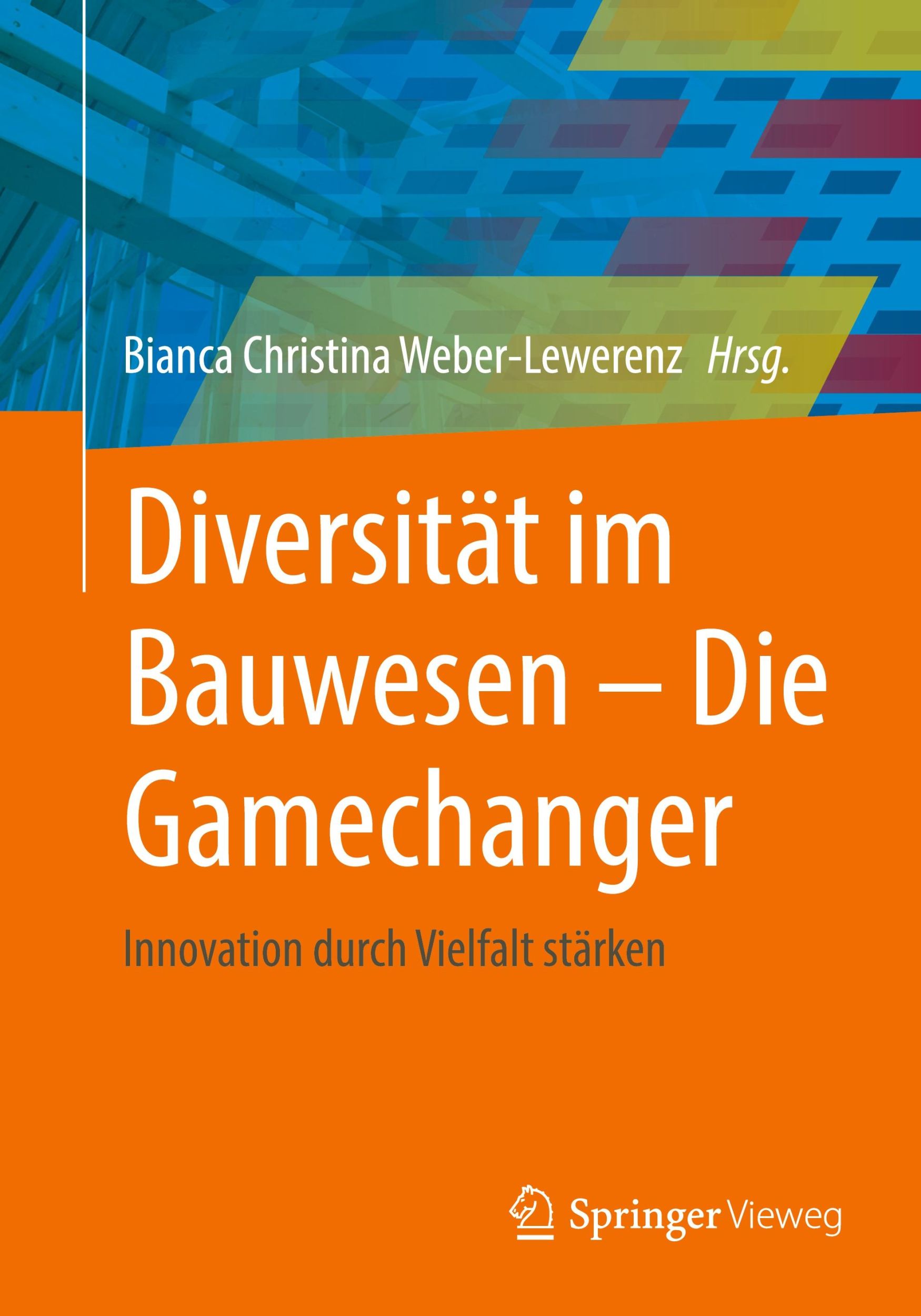 Cover: 9783658456313 | Diversität im Bauwesen - Die Gamechanger | Weber-Lewerenz | Buch