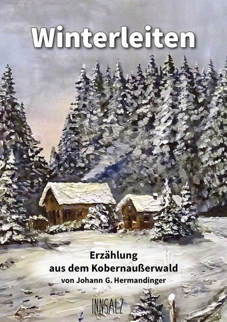 Cover: 9783903154858 | Winterleiten | Erzählung aus dem Kobernaußerwald | Hermandinger | Buch