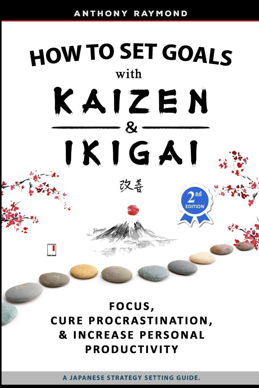 Cover: 9781733328791 | How to Set Goals with Kaizen and Ikigai | Anthony Raymond | Buch