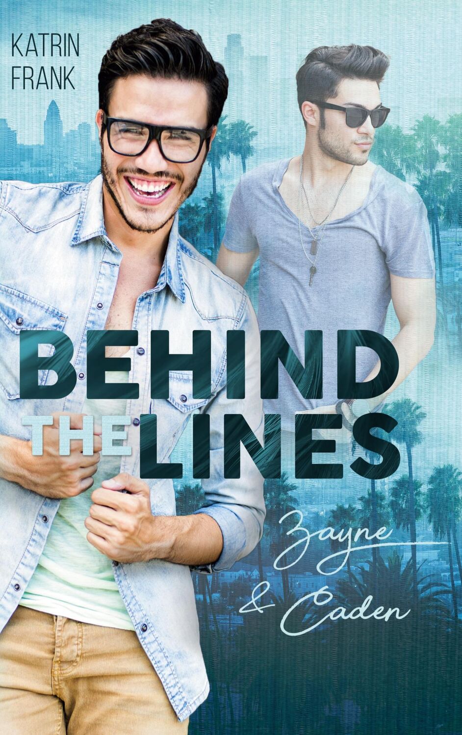 Cover: 9783750424715 | Behind the Lines | Zayne &amp; Caden | Katrin Frank | Taschenbuch | 226 S.