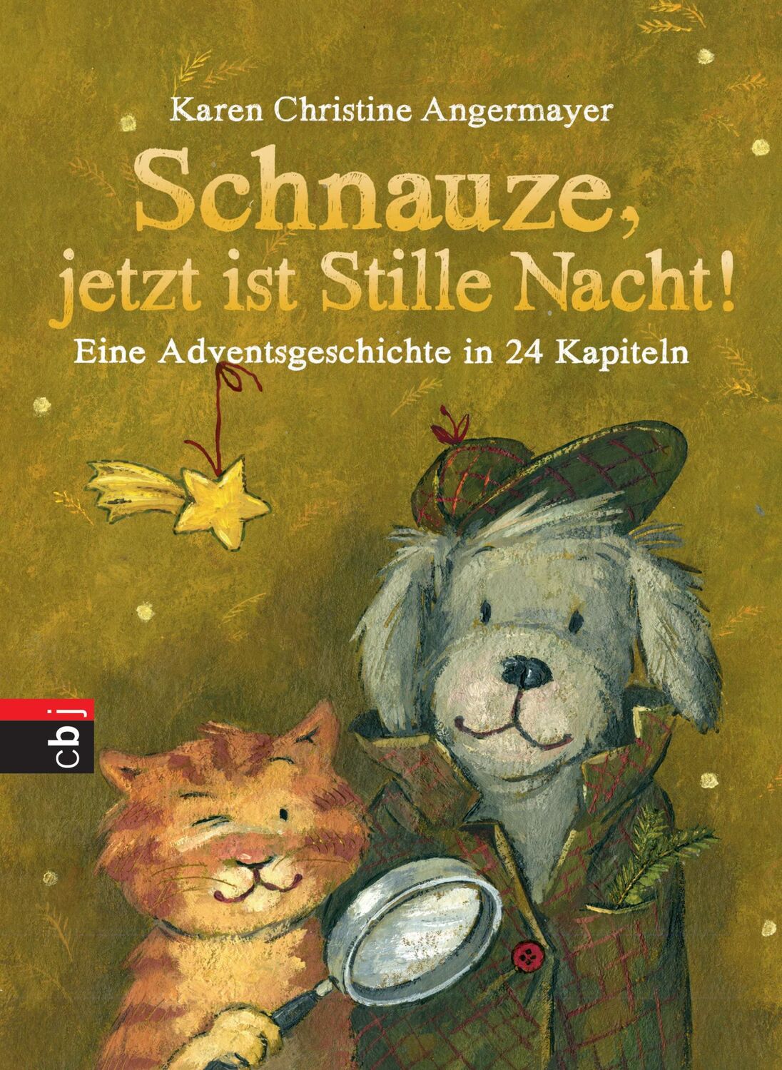 Cover: 9783570174579 | Schnauze, jetzt ist Stille Nacht! | Karen Christine Angermayer | Buch