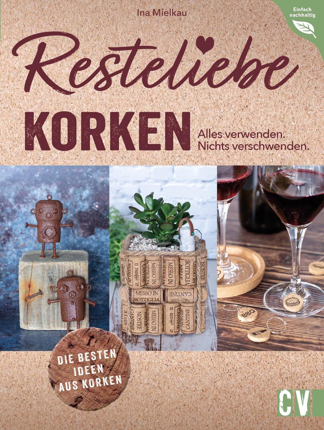 Cover: 9783838838724 | Resteliebe Korken - Alles verwenden. Nichts verschwenden. | Mielkau