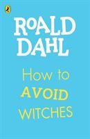 Cover: 9780241461792 | How To Avoid Witches | Roald Dahl | Taschenbuch | Englisch | 2020