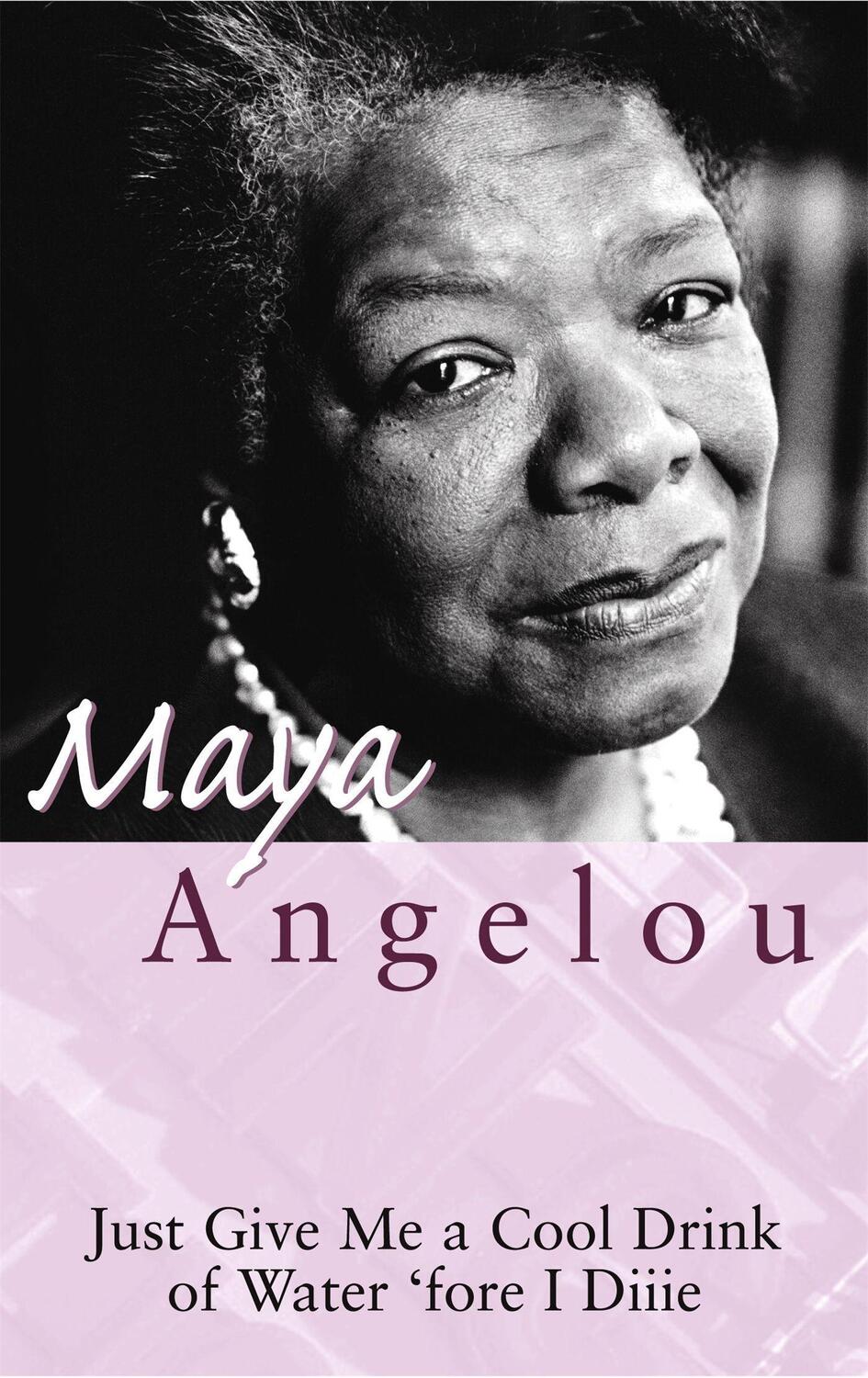 Cover: 9780860682646 | Just Give Me A Cool Drink Of Water 'Fore I Diiie | Maya Angelou | Buch