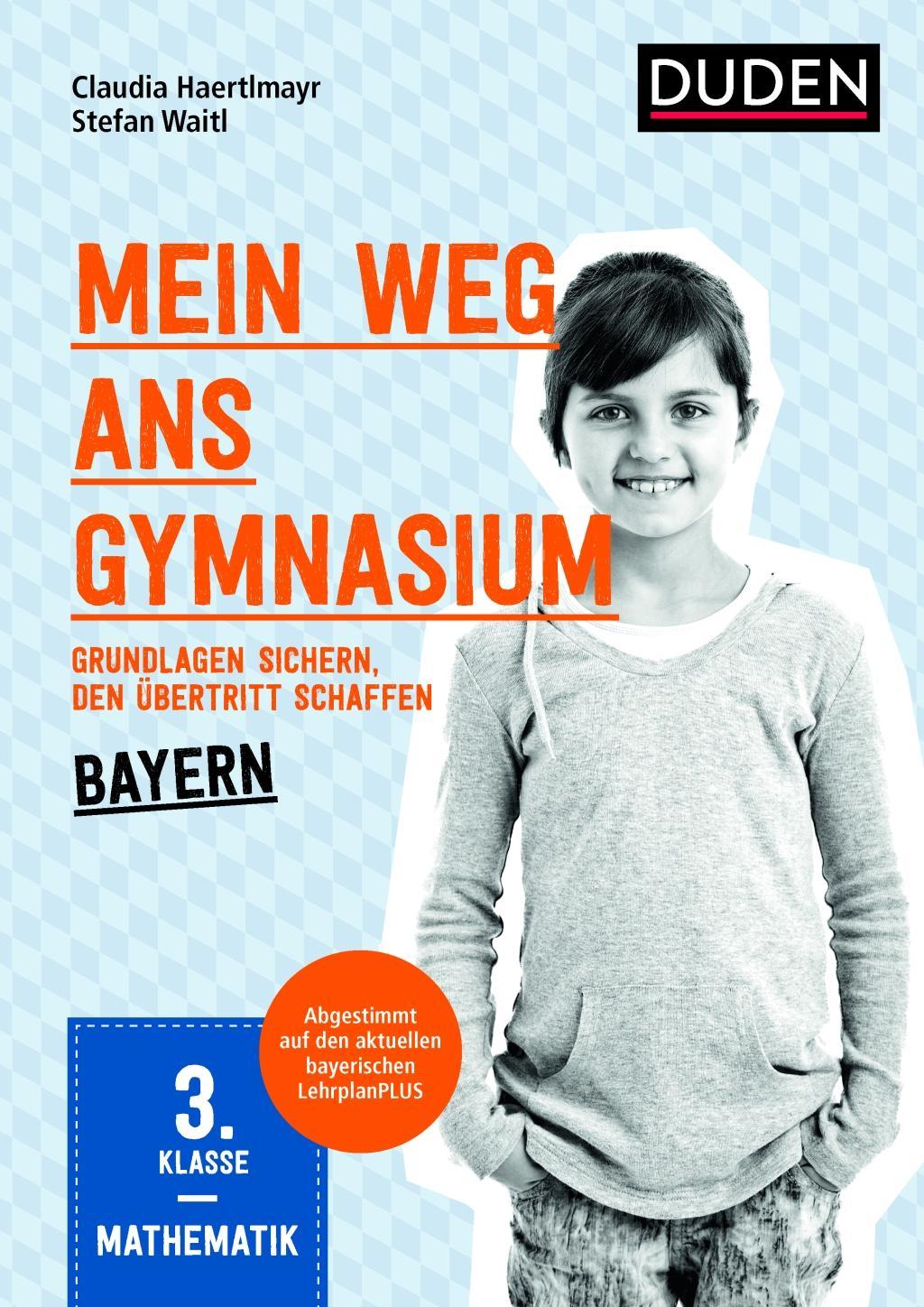 Cover: 9783411715442 | Mein Weg ans Gymnasium - Mathematik 3. Klasse, Bayern | Haertlmayr