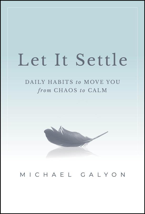 Cover: 9781394196142 | Let It Settle | Daily Habits to Move You from Chaos to Calm | Galyon