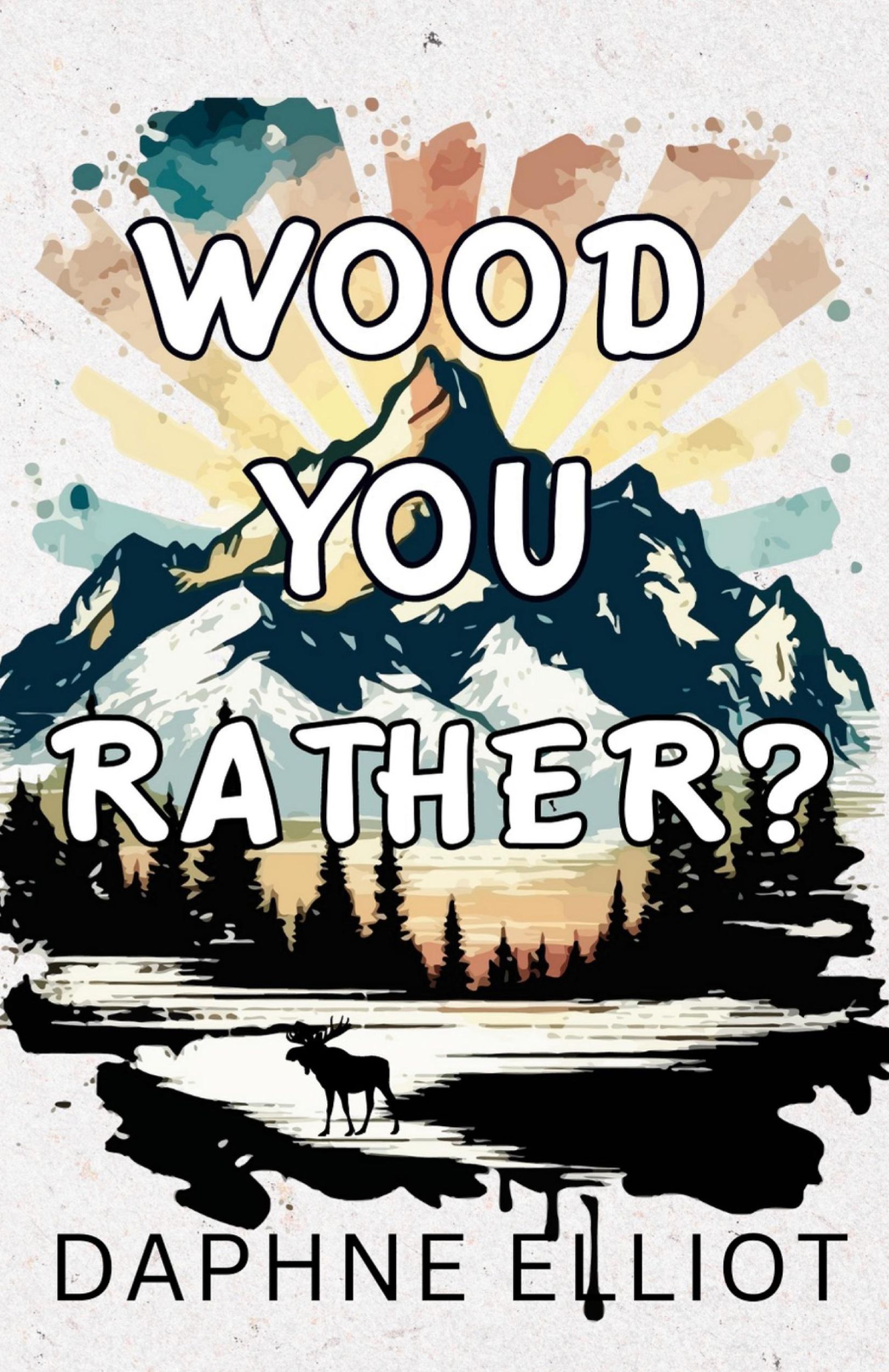 Cover: 9798987436585 | Wood You Rather | Daphne Elliot | Taschenbuch | Englisch | 2023