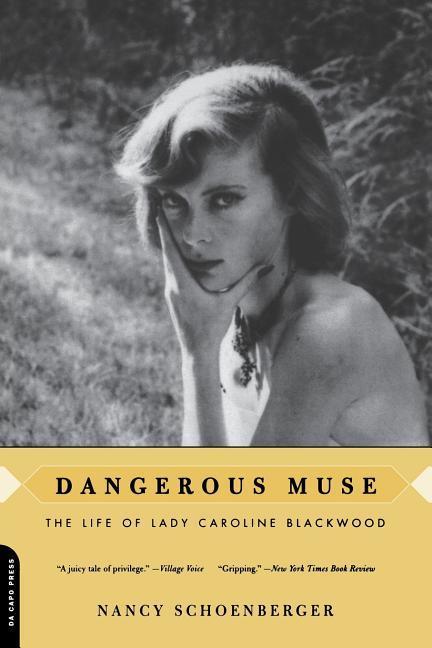 Cover: 9780306811876 | Dangerous Muse | The Life of Lady Caroline Blackwood | Schoenberger