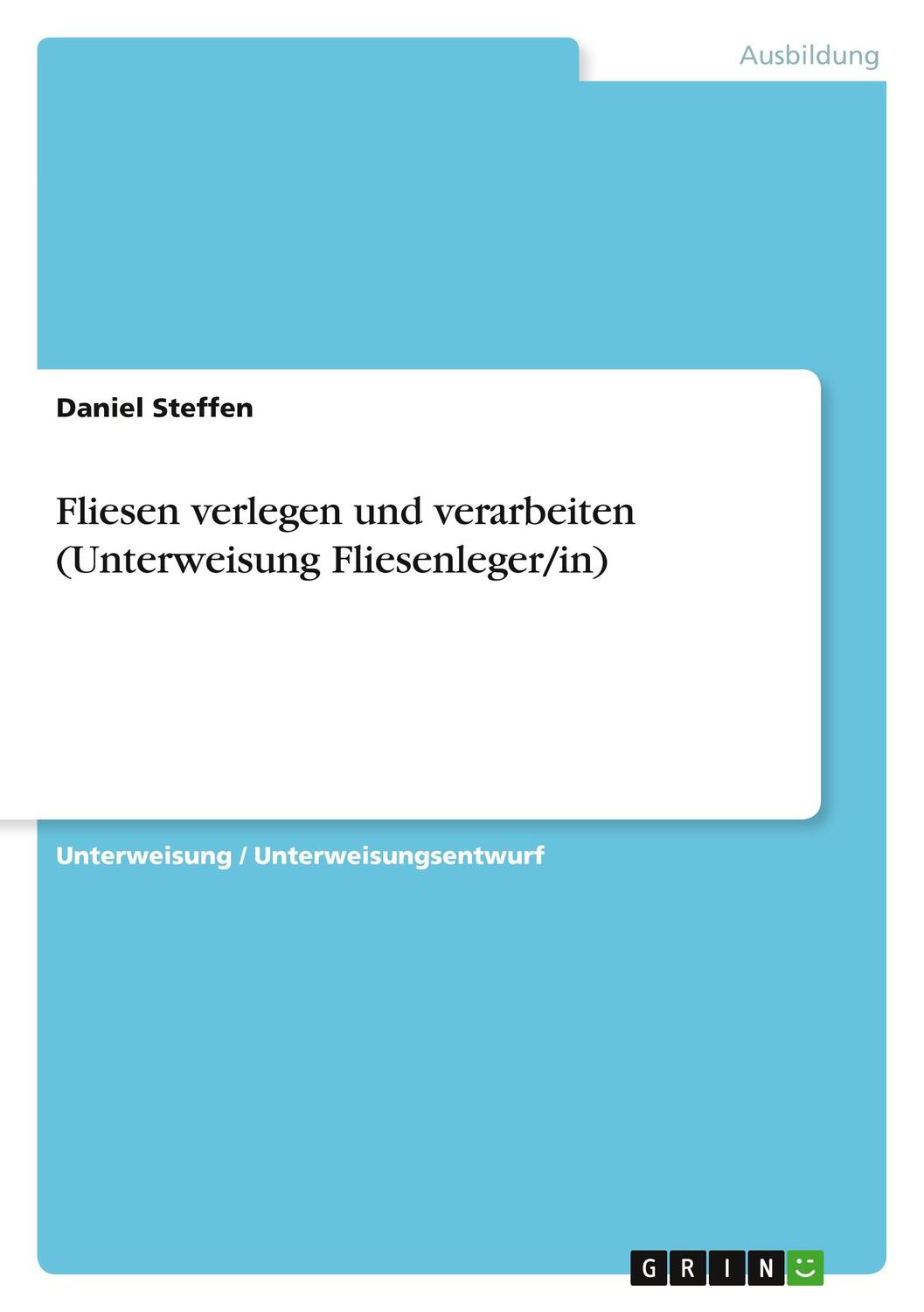 Cover: 9783346126627 | Fliesen verlegen und verarbeiten (Unterweisung Fliesenleger/in) | Buch