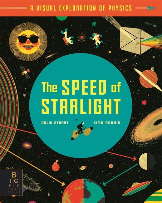 Cover: 9781787417229 | The Speed of Starlight | How Physics, Light and Sound Work | Stuart