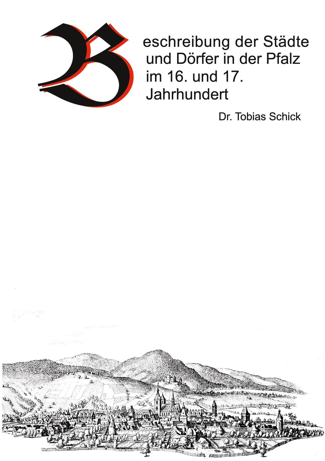 Cover: 9783759703545 | Beschreibung der Städte und Dörfer in der Pfalz im 16. und 17....