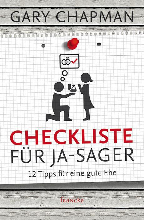 Cover: 9783868272796 | Checkliste für Ja-Sager | 12 Tipps für eine gute Ehe | Gary Chapman