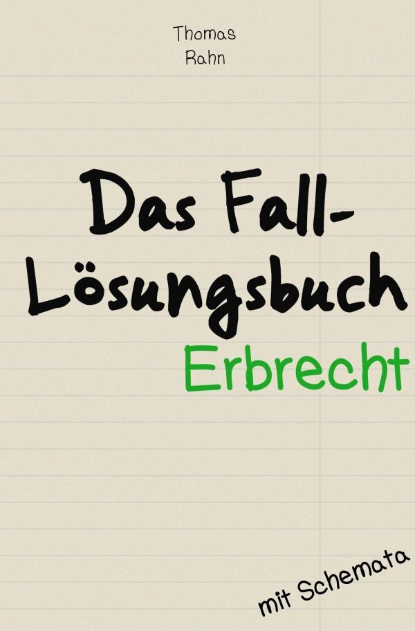 Cover: 9783759804730 | Das Falllösungs-Buch | Erbrecht | Thomas Rahn | Taschenbuch | 256 S.