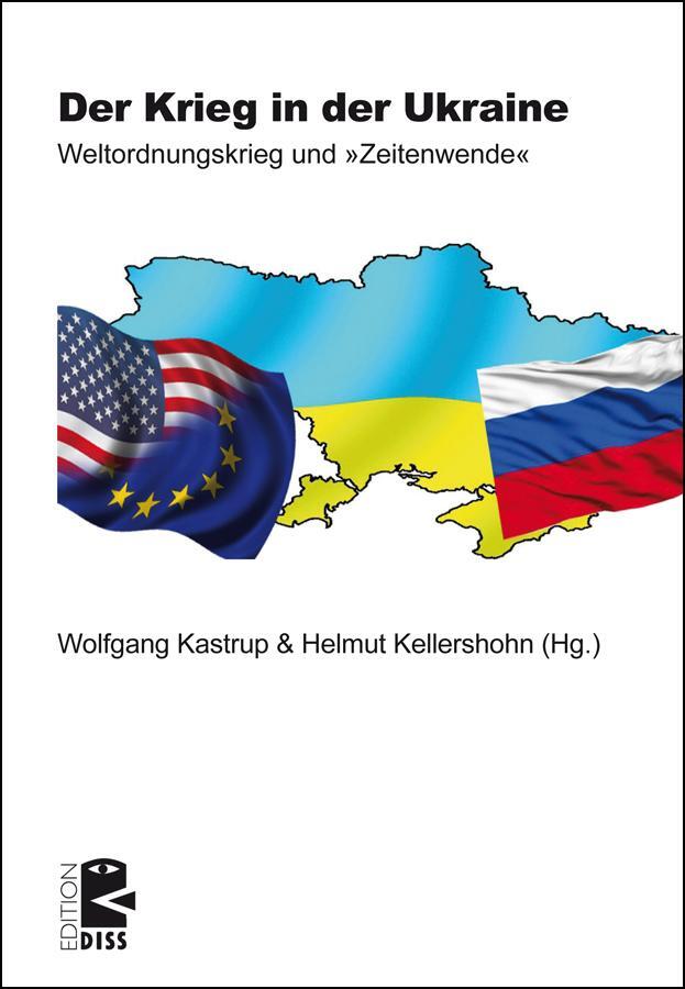 Cover: 9783897717800 | Der Krieg in der Ukraine | Weltordnungskrieg und 'Zeitenwende' | Buch