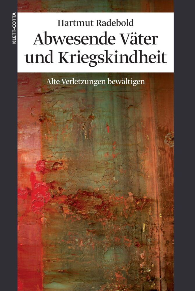 Cover: 9783608946338 | Abwesende Väter und Kriegskindheit | Alte Verletzungen bewältigen