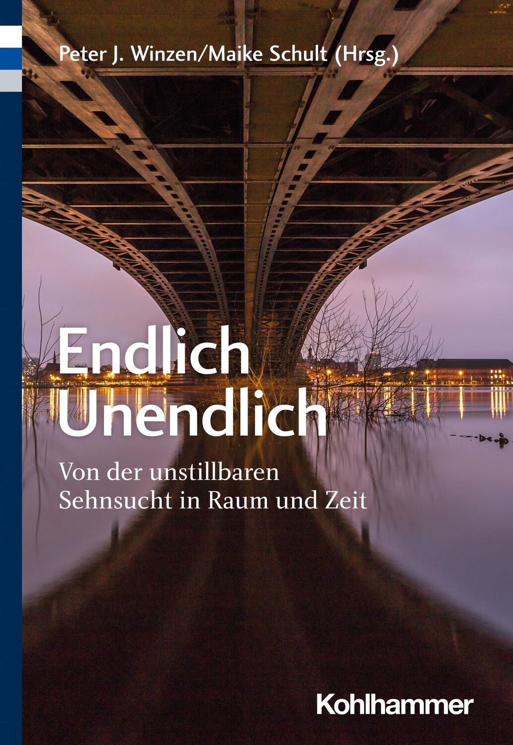 Cover: 9783170420243 | Endlich Unendlich | Von der unstillbaren Sehnsucht in Raum und Zeit