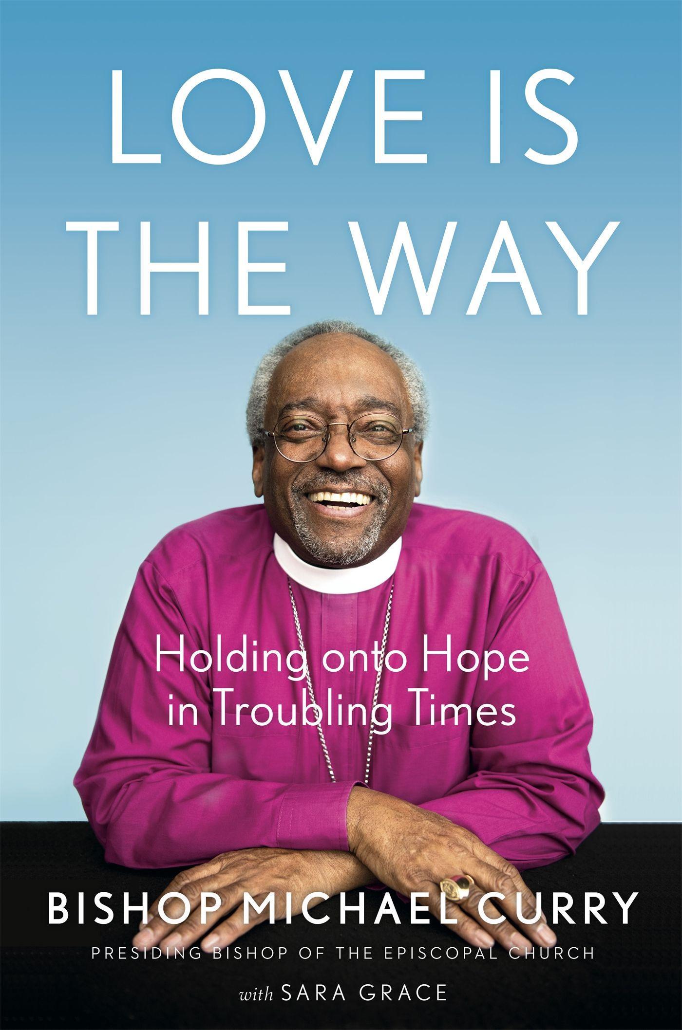 Cover: 9781529337358 | Love is the Way | Holding Onto Hope in Troubling Times | Curry | Buch