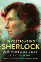 Cover: 9781910183182 | Investigating Sherlock | The Unofficial Guide | Nikki Stafford | 2018