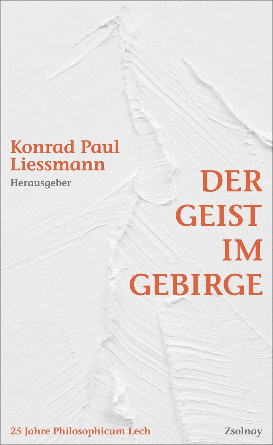 Cover: 9783552073104 | Der Geist im Gebirge | Konrad Paul Liessmann | Buch | 320 S. | Deutsch